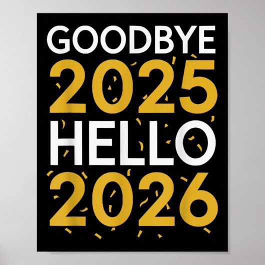 Goodbye 2025 Hello 2026 Tee New Year 2026  ポスター (正面)