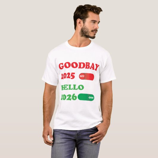 Goodbye 2025 Hello 2026 Toggle Switch Design Tシャツ (正面フル)