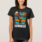 Goodbye 2nd Grade Graduation To 3rd Grade Hello Su Tシャツ (正面)