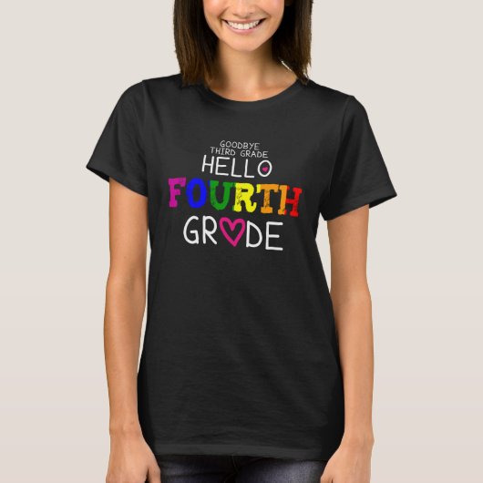 Goodbye 3rd Grade Hello Fourth Grade 4th Grade Tea Tシャツ (正面)