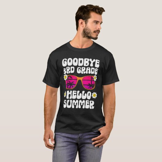 Goodbye 3rd Grade Hello Summer Last Day Of School  Tシャツ (正面フル)