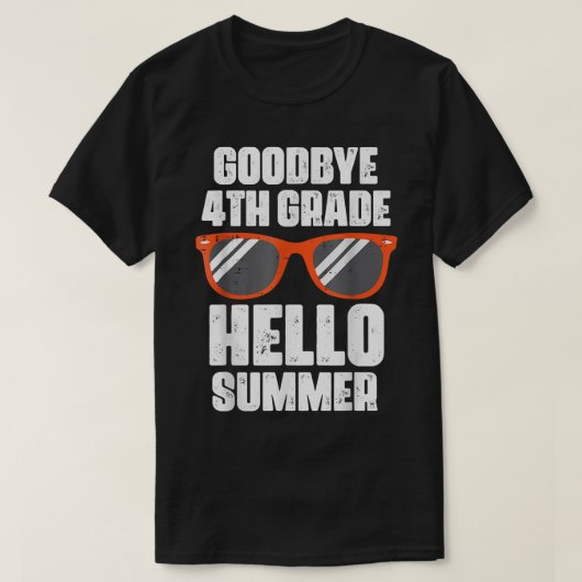 Goodbye 4th Grade Hello Summer Last Day Of School Tシャツ (デザイン正面)