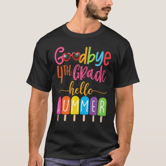 Goodbye 4th Grade Hello Summer Popsicle Ice Cream  Tシャツ (正面)