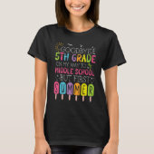 Goodbye 5th Grade Graduation To Middle School Firs Tシャツ (正面)