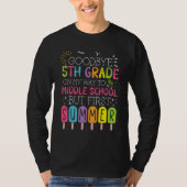 Goodbye 5th Grade Graduation To Middle School Firs Tシャツ (正面)
