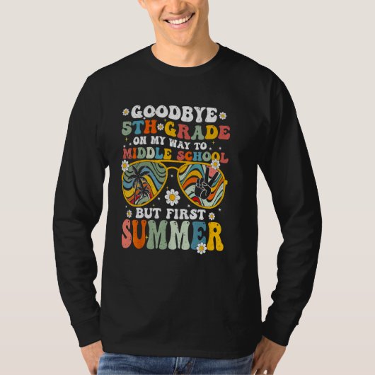 Goodbye 5th Grade Graduation To Middle School Hell Tシャツ (正面)