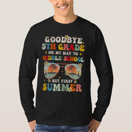 Goodbye 5th Grade Graduation To Middle school Hell Tシャツ (正面)