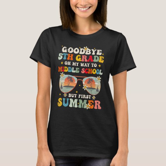Goodbye 5th Grade Graduation To Middle school Hell Tシャツ (正面)