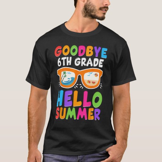 Goodbye 6th Grade Boys Kids Hello Summer Last Day  Tシャツ (正面)