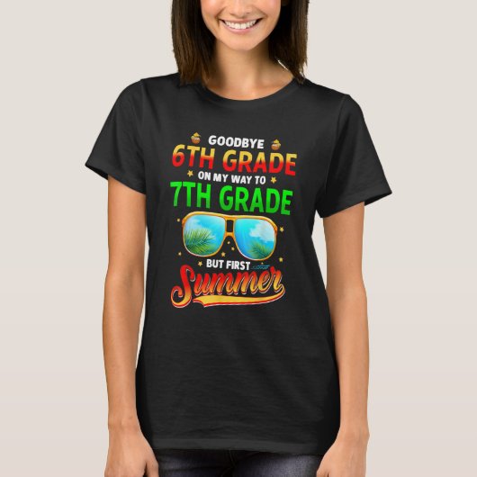 Goodbye 6th Grade Graduation To 7th Grade Hello Su Tシャツ (正面)