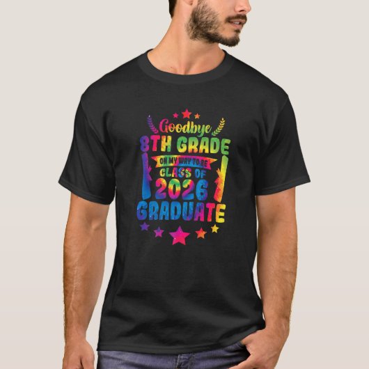 Goodbye 8th Grade Class Of 2026 Graduate 8th Grade Tシャツ (正面)