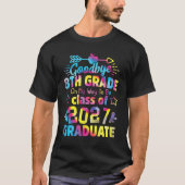 Goodbye 8th Grade Class of 2027 Grad Hello 9th Gra Tシャツ (正面)