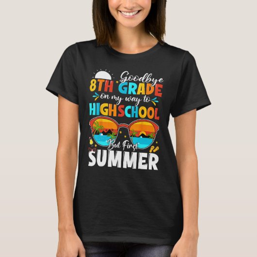 Goodbye 8th Grade Graduation To Highschool Hello S Tシャツ (正面)