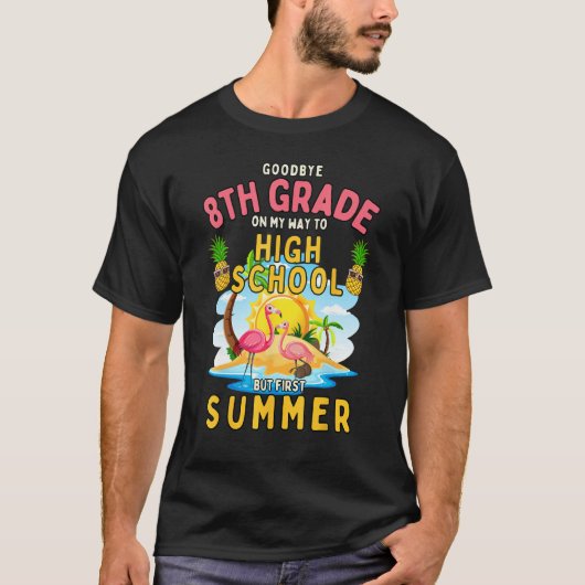 Goodbye 8th Grade Hello Summer Graduate Kids Schoo Tシャツ (正面)