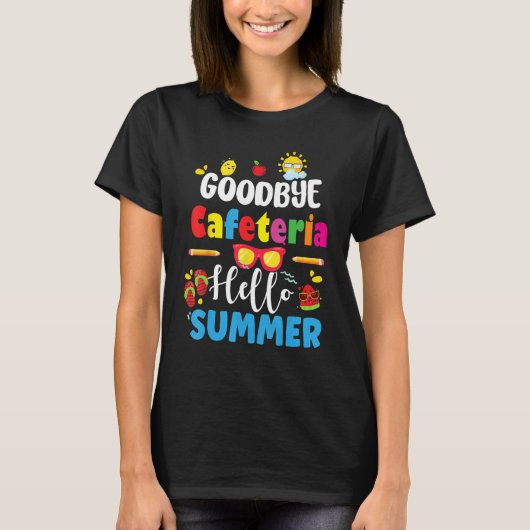 goodbye cafeteria hello summer, Funny last school Tシャツ (正面)