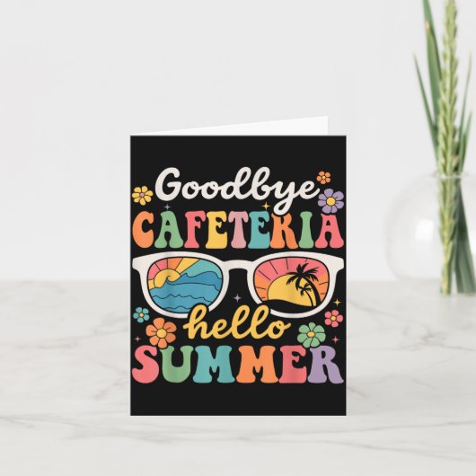 Goodbye Cafeteria Hello Summer Last Day of School カード (正面)