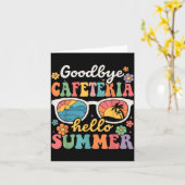 Goodbye Cafeteria Hello Summer Last Day of School カード (黄色い花)