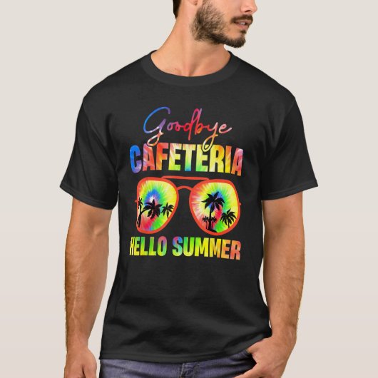 Goodbye Cafeteria Hello Summer  Last Day of School Tシャツ (正面)