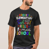 Goodbye Elementary School Hello Middle School Grad Tシャツ (正面)