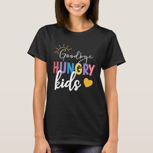 Goodbye Hungry Kids Lunch Lady Last Day Of School Tシャツ (正面)