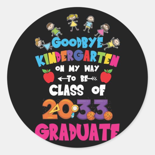 Goodbye Kindergarten Class of 2033 Hello 1st grade ラウンドシール (正面)
