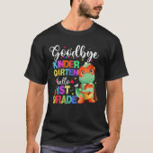Goodbye Kindergarten Hello First Grade Graduation Tシャツ (正面)