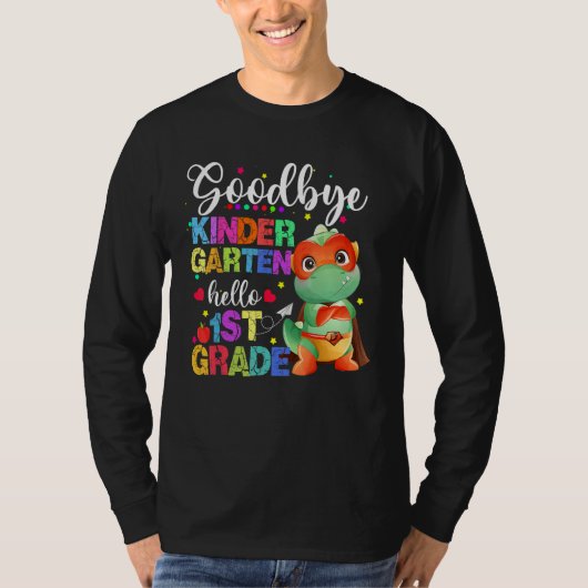 Goodbye Kindergarten Hello First Grade Graduation  Tシャツ (正面)
