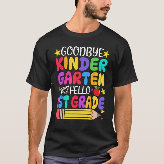 Goodbye Kindergarten Hello First Grade Graduation  Tシャツ (正面)