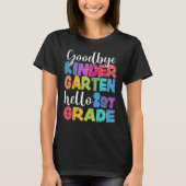 Goodbye Kindergarten Hello Second Grade Graduation Tシャツ (正面)