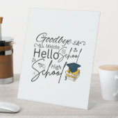 Goodbye Middle School Hello High School 台座サイン (インサイチュ)