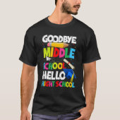 Goodbye Middle School Hello High School Graduate G Tシャツ (正面)