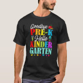 Goodbye Pre K Hello Kindergarten Back To School 2 Tシャツ (正面)