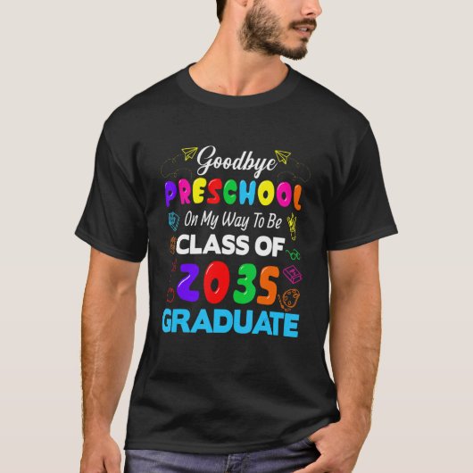 Goodbye Preschool Class Of 2035 Grad Hello Kinderg Tシャツ (正面)