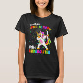 Goodbye Preschool Hello Kindergarten Unicorn Back  Tシャツ (正面)