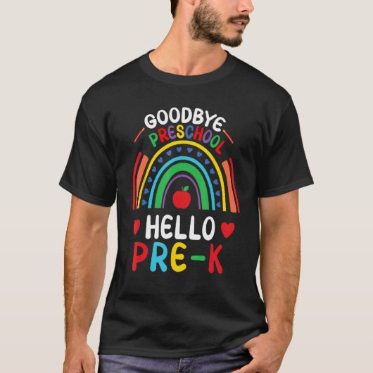 Goodbye Preschool Hello Pre K Graduation Back to S Tシャツ (正面)