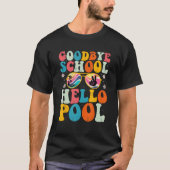 Goodbye School Hello Pool Summer Groovy Last Day o Tシャツ (正面)