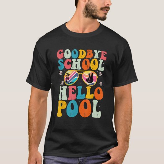 Goodbye School Hello Pool Summer Groovy Last Day o Tシャツ (正面)