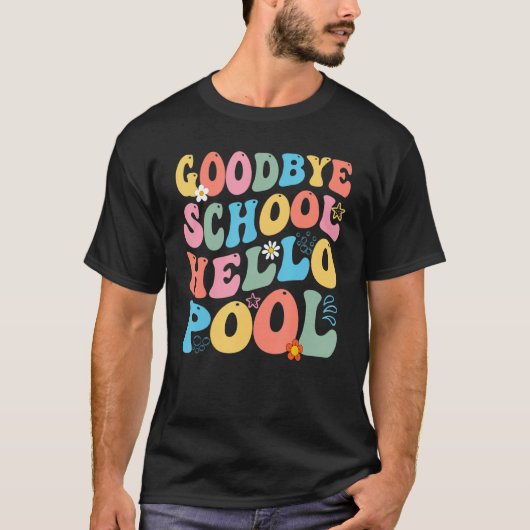 Goodbye School Hello Pool Summer Groovy Last Day O Tシャツ (正面)