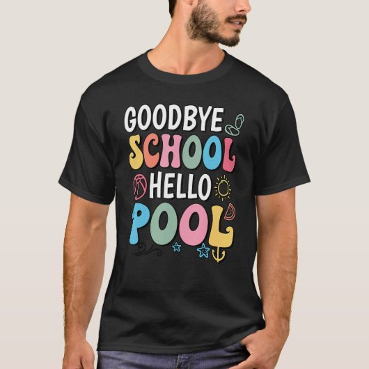 Goodbye School Hello Pool Summer Groovy Last Day O Tシャツ (正面)