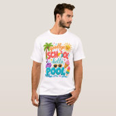 Goodbye School Hello Pool , Summer Teacher Tシャツ (正面フル)