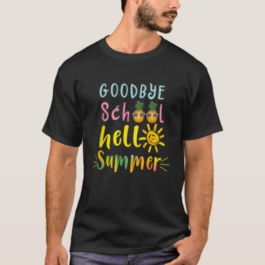 Goodbye School Hello Summer Student Teacher Tシャツ (正面)