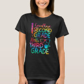 Goodbye Second Grade Hello Third Grade Graduation  Tシャツ (正面)