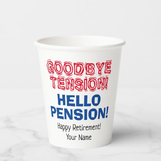 Goodbye Tension Hello Pensionおもしろい退職パーティー 紙コップ (正面)