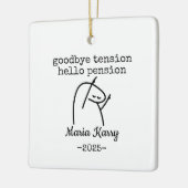 Goodbye Tension Hello Pension Custom Retirement セラミックオーナメント (左)