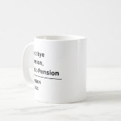Goodbye Tension, Hello Pension Funny Retirement コーヒーマグカップ (正面左)