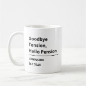 Goodbye Tension, Hello Pension Funny Retirement コーヒーマグカップ (左)