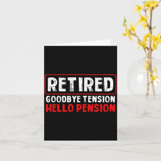 Goodbye Tension Hello Pension Funny Retirement 202 カード (黄色い花)