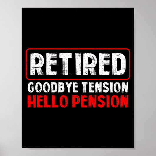 Goodbye Tension Hello Pension Funny Retirement 202 ポスター (正面)
