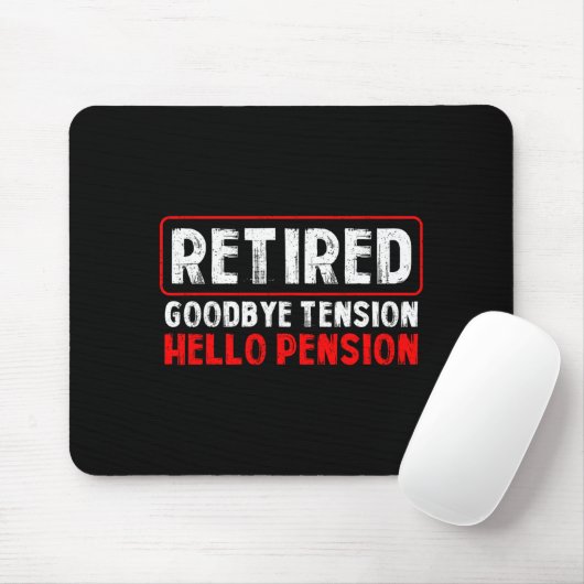 Goodbye Tension Hello Pension Funny Retirement 202 マウスパッド (マウス)