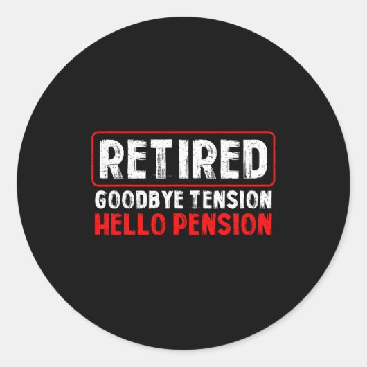 Goodbye Tension Hello Pension Funny Retirement 202 ラウンドシール (正面)